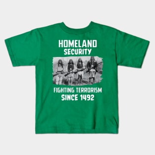 Home security fighting terrorism since 1492 Kids T-Shirt